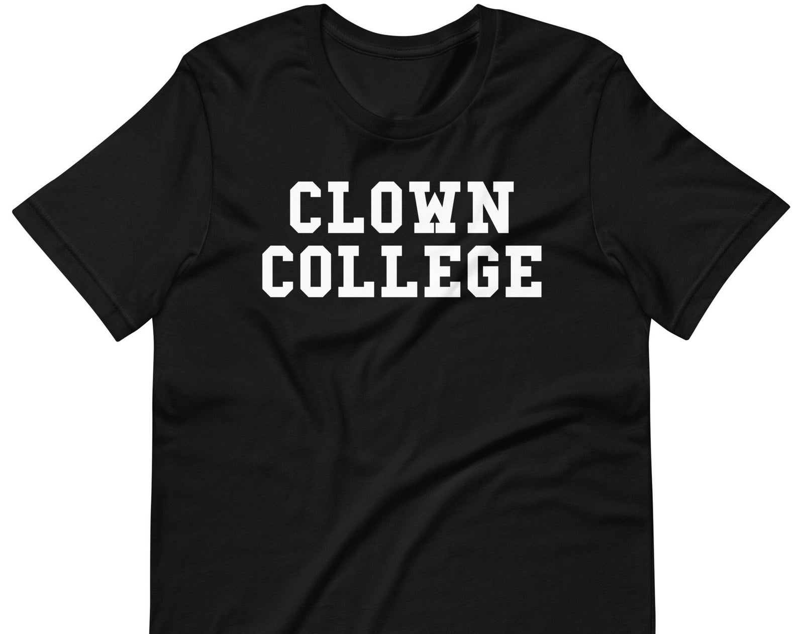 Clown College - Unisex T-Shirt S