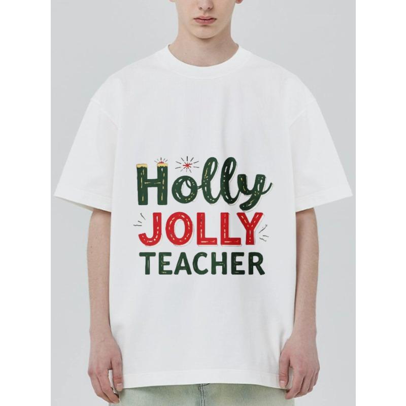 Holly Jolly Teacher T Shirt Black Christmas Holiday Theme Print for Teachers Party Gift