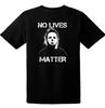 Halloween Michael Myers - No Lives Matter, GRÖSSEN S-4XL - Farbe wählen