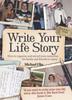The Write Your Life Story, 4th Edition : How To Organise and Record Your Memories for Family and Friends To Enjoy Book