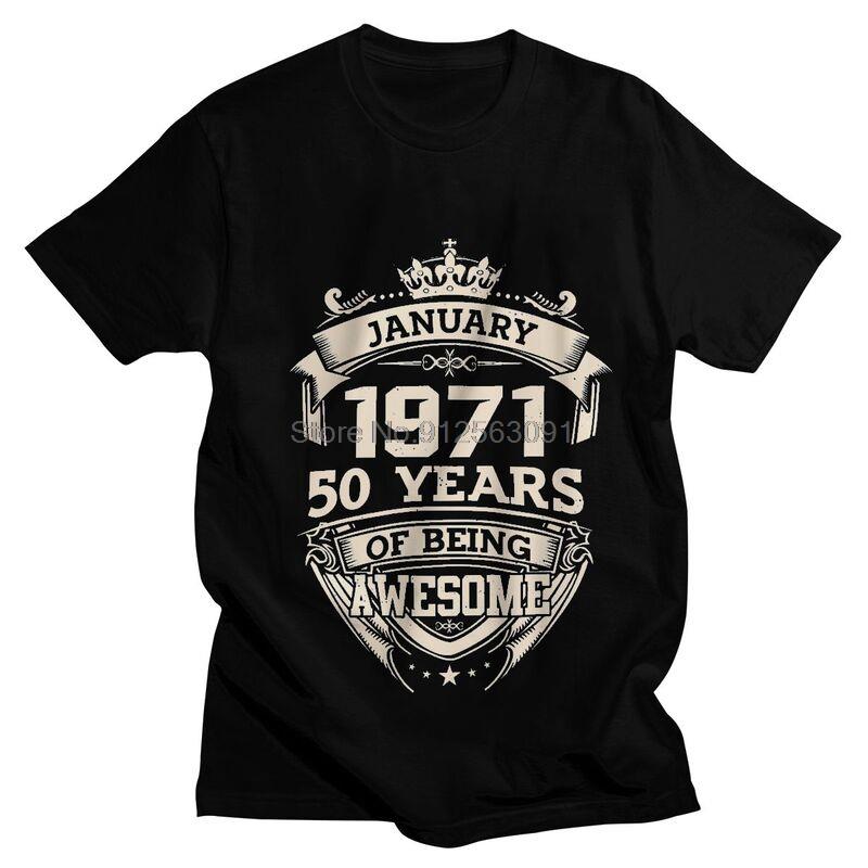 January 1971 50 Years Of Being Awesome T Shirts Men Short Sleeve 100% Cotton T-shirt Birthday Tees Top Novelty Tshirt Gift