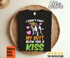 I Didn't Fart My Butt Blew You A Kiss Frenchie Mom Dog Funny T-Shirt, French Bulldog Owner Gift, Pet Puppy T Shirts, Mother's Day Present,