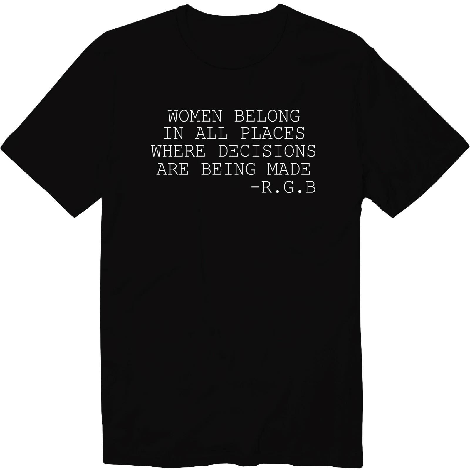 Women Belong In All Places Ruth Bader Ginsburg T-Shirt Feminist Shirt Girl Power S