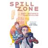 Spill Zone Book Do You Dare Enter the Spill Zone? The