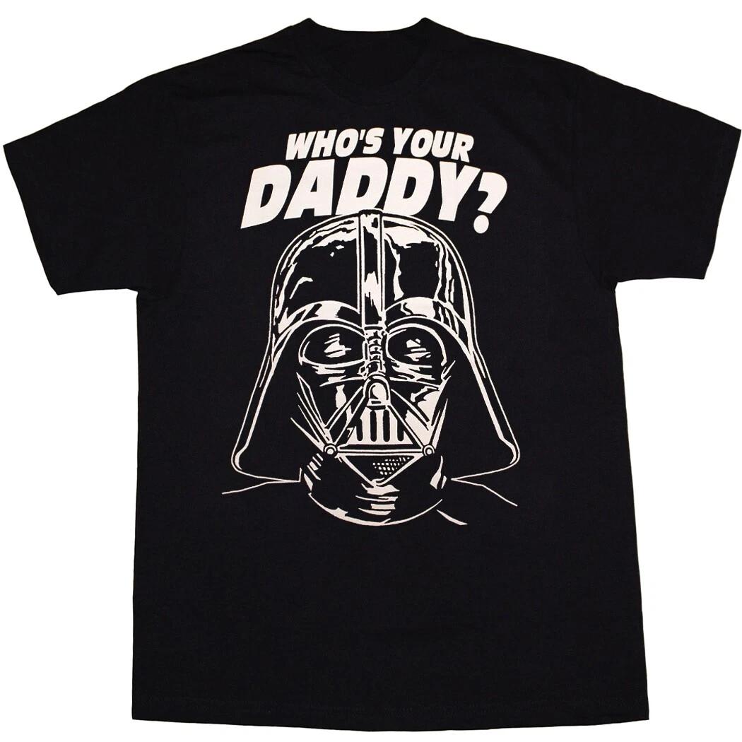 Star Wars Darth Vader Who s Your Daddy 100% Cotton T-shirt Mens Tees Top S