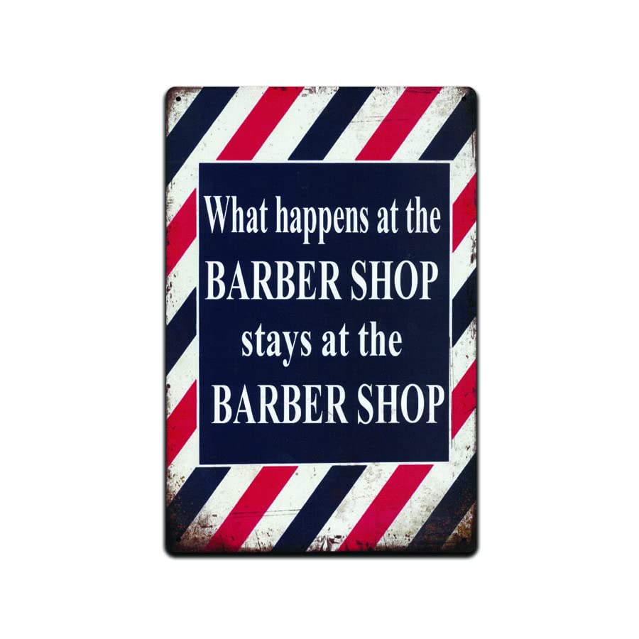 What Happens At The Barber Shop Stays At The Barber Shop Tin Sign Funny Sign Barber Sign Hair Stylist Sign Business Sign 20x30cm(7.8x11.8inch)