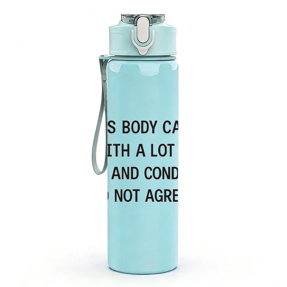 1PC This Body Came With Conditions Text 750ml Color Plastic Sports Water Bottle Leakproof Flip Straw Lid Suitable for Sports Office Home Use