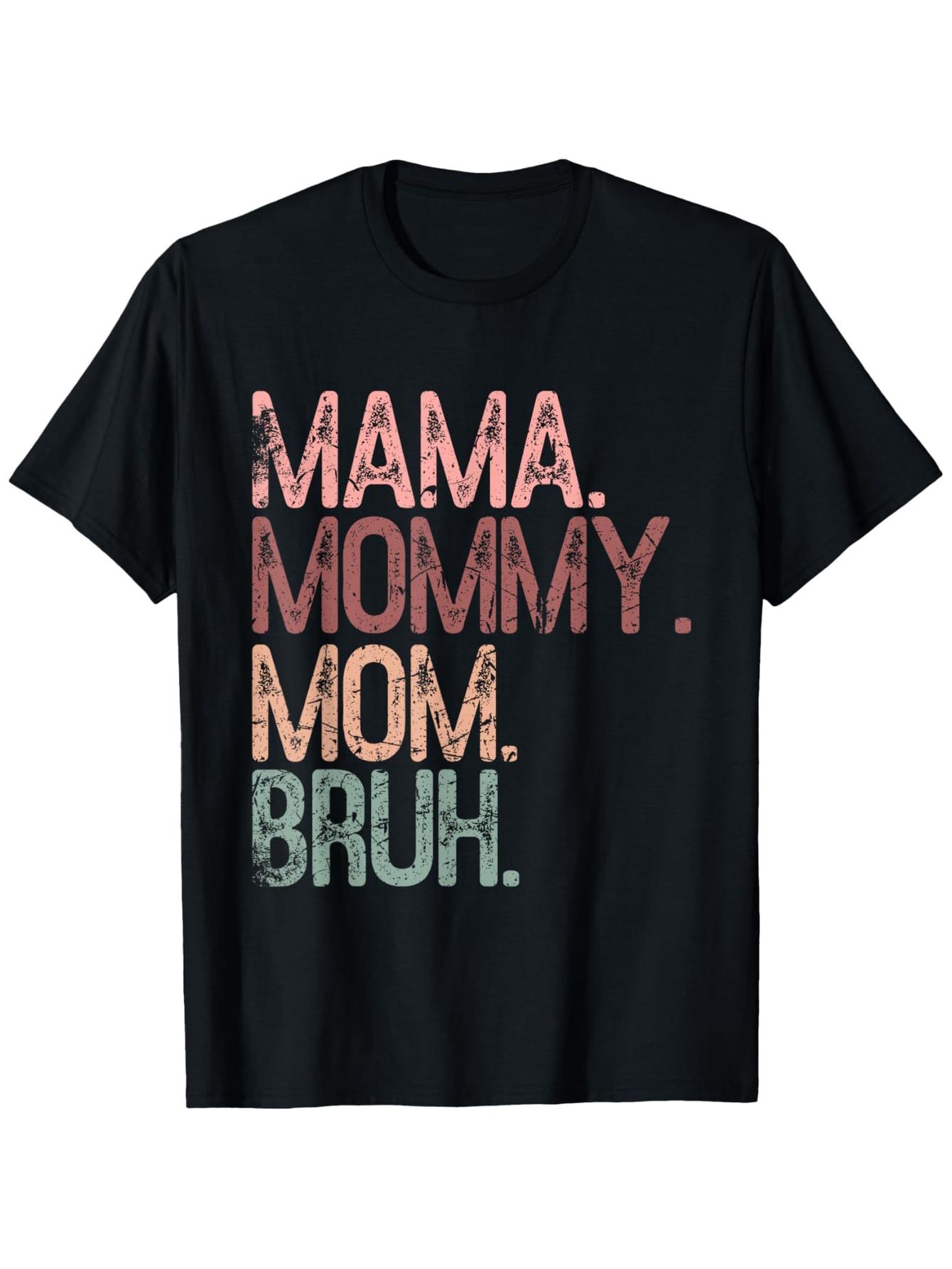 Vintage Mama Mommy Mom Bruh Funny Mom T-Shirt S