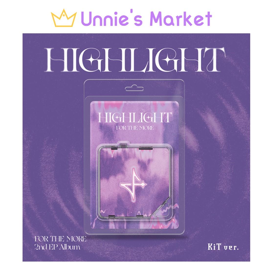 

FOR THE MORE [HIGHLIGHT] 2nd EP Album (Shadow Ver. / Flare Ver.) + Free Gift KiT ver. (cd x)