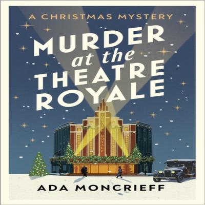 Murder At the Theatre Royale by Ada Moncrieff Paperback Book 9781529115314