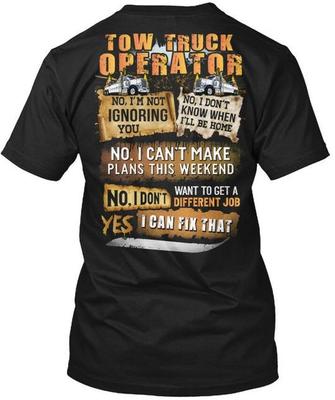 Operatore di carro attrezzi - No Non sono T-Shirt Fatta negli USA Taglia dalla S alla 5XL