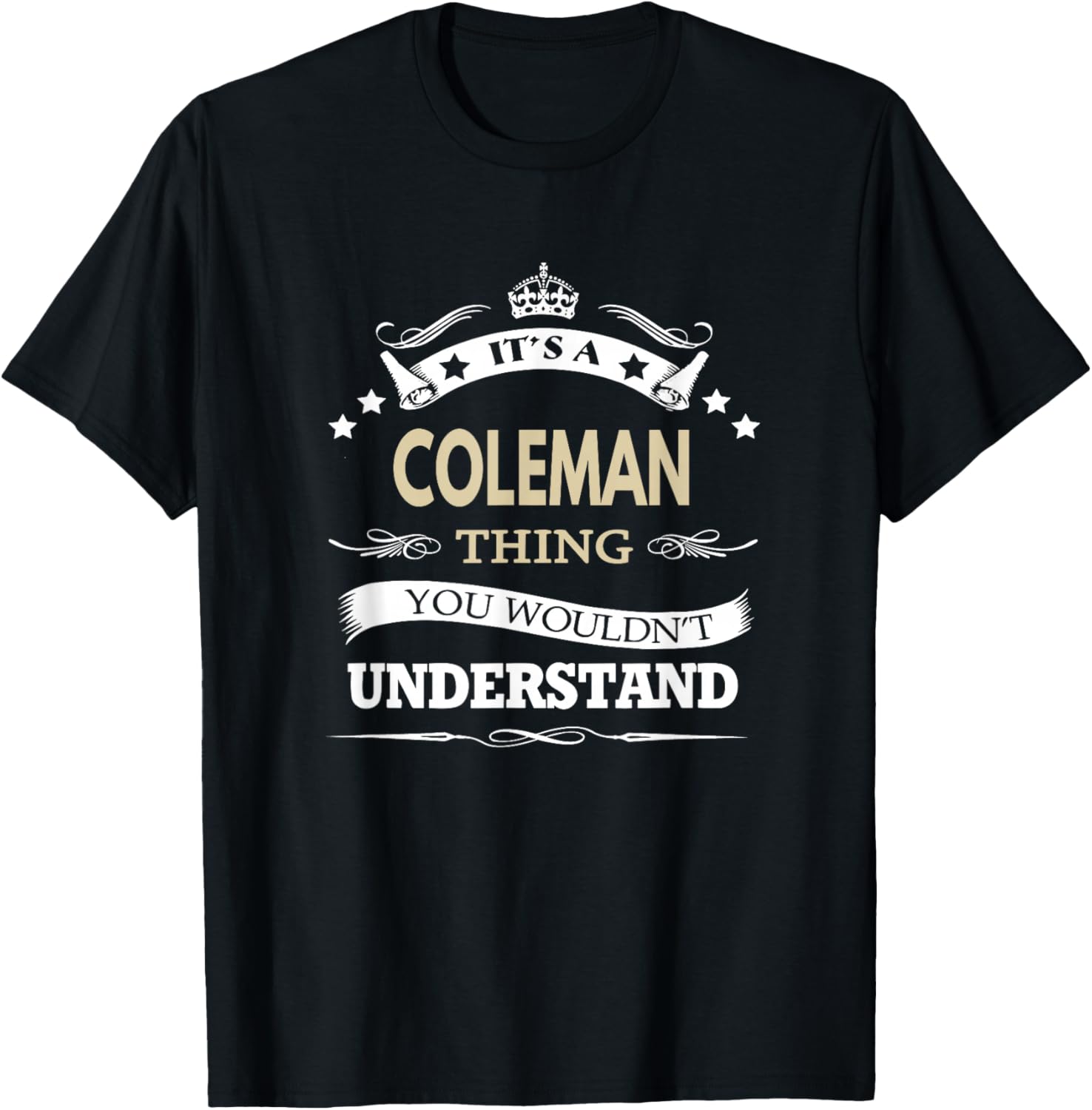 it s a coleman thing you wouldnt understand T-Shirt S разноцветный