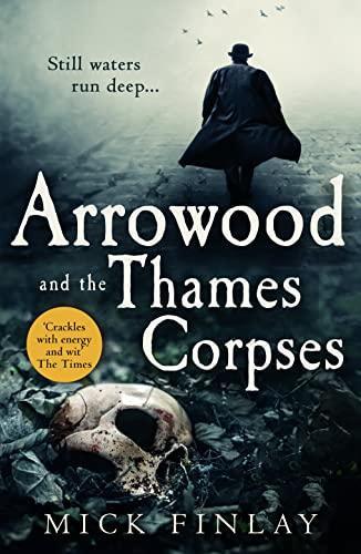 Arrowood and the Thames Corpses by Mick Finlay Paperback Book 9780008324520