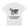 2026 I Am Contaminated with Radiation Cat Memory Tshirt Summer Women Men Humorous Print T Shirt Casual Cotton Short Sleeve