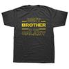 Funny Best Brother In The Galaxy T Shirts Graphic Cotton Streetwear Short Sleeve Uncle Big Bro Birthday Gift Tshirt Mens