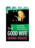 Kniha The Good Wife : A BRAND NEW Completely Addictive Psychological Thriller from Gemma Rogers for 2024