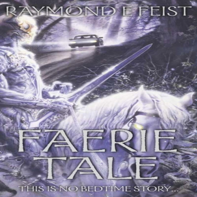 Faerie Tale by Raymond E. Feist Paperback Book 9780586071397
