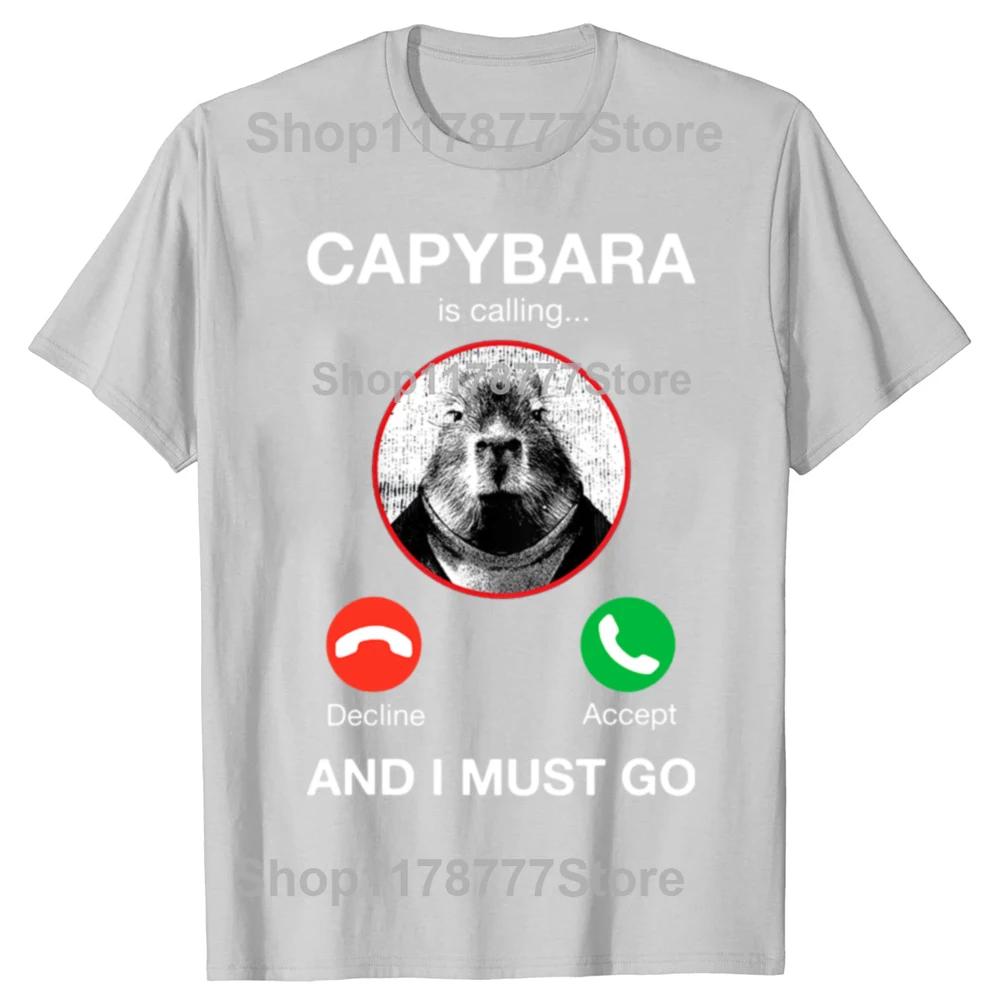 Funny Capybara Is Calling and I Must Go T Shirt Anime Graphic T Shirts Men Womens Cotton Short Sleeves Euro Sized Tee Shirt