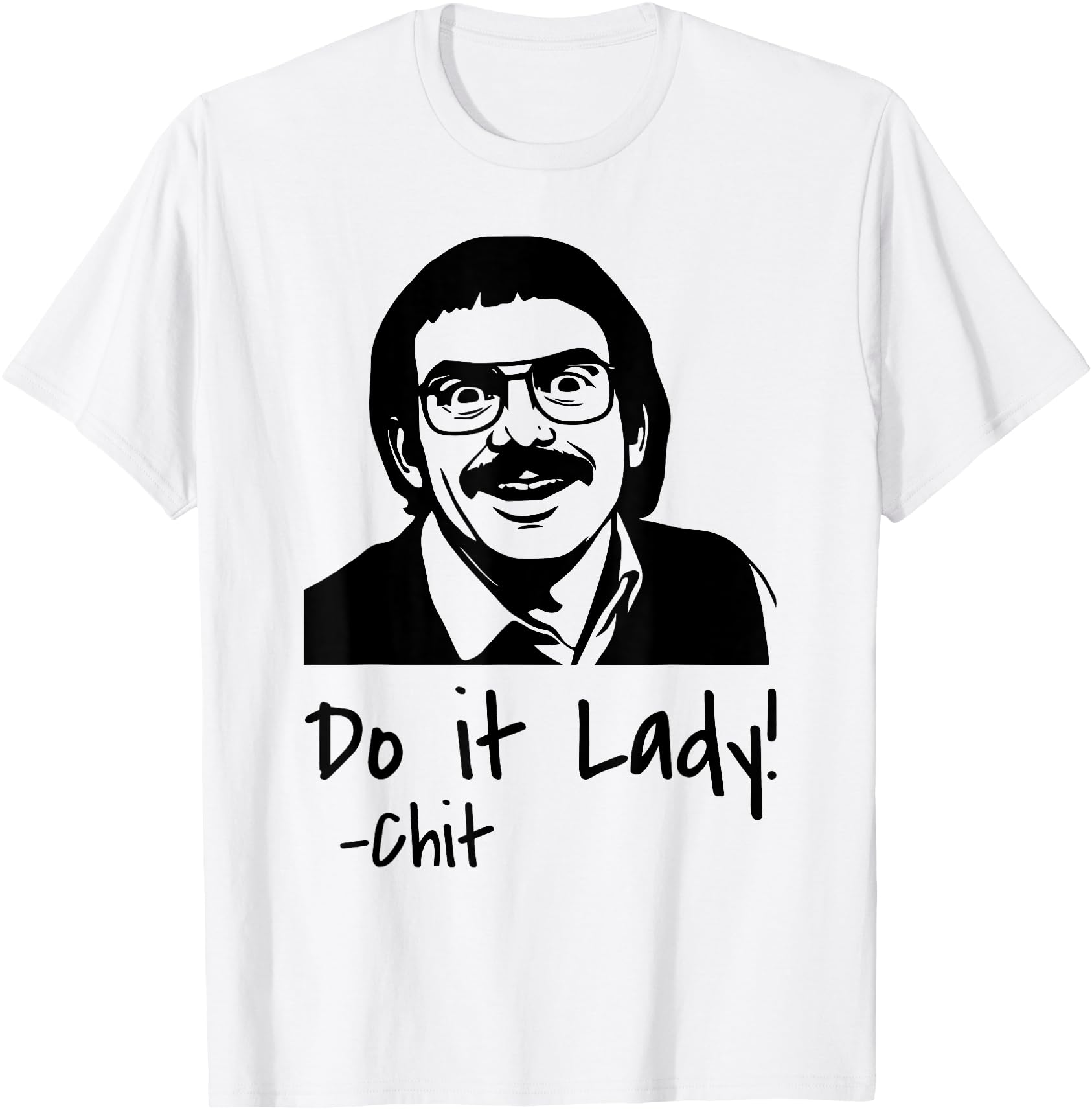 

Do It Lady Chit Shirt Funny Do It Lady Chit Gift Idea T-Shirt Men Women Short Sleeve Streetwear Tops Y2K Clothes Men Casual Tees 4XL