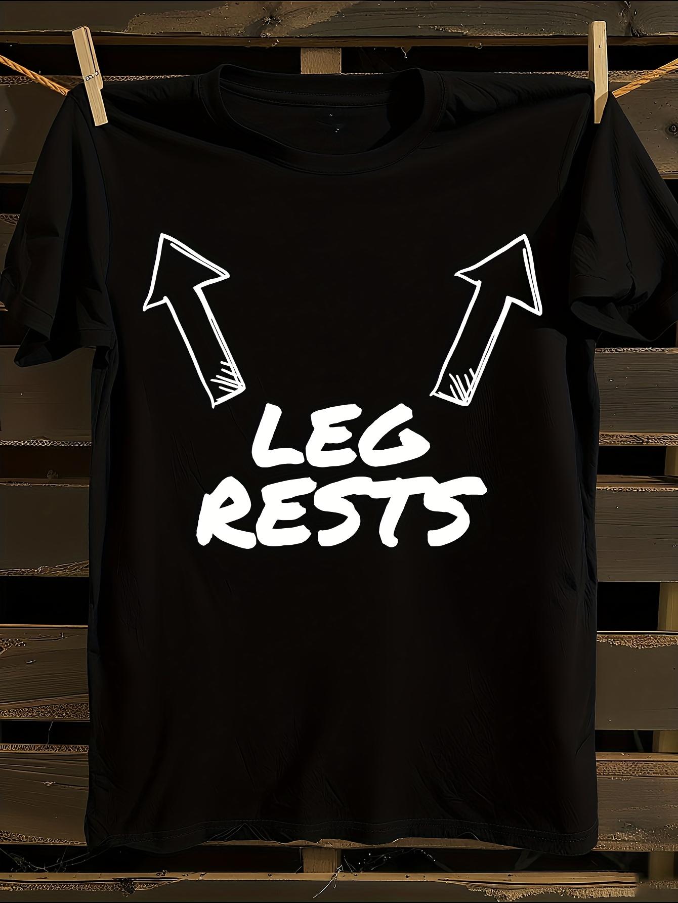 Funny Leg Rests Slogan T-shirt XL