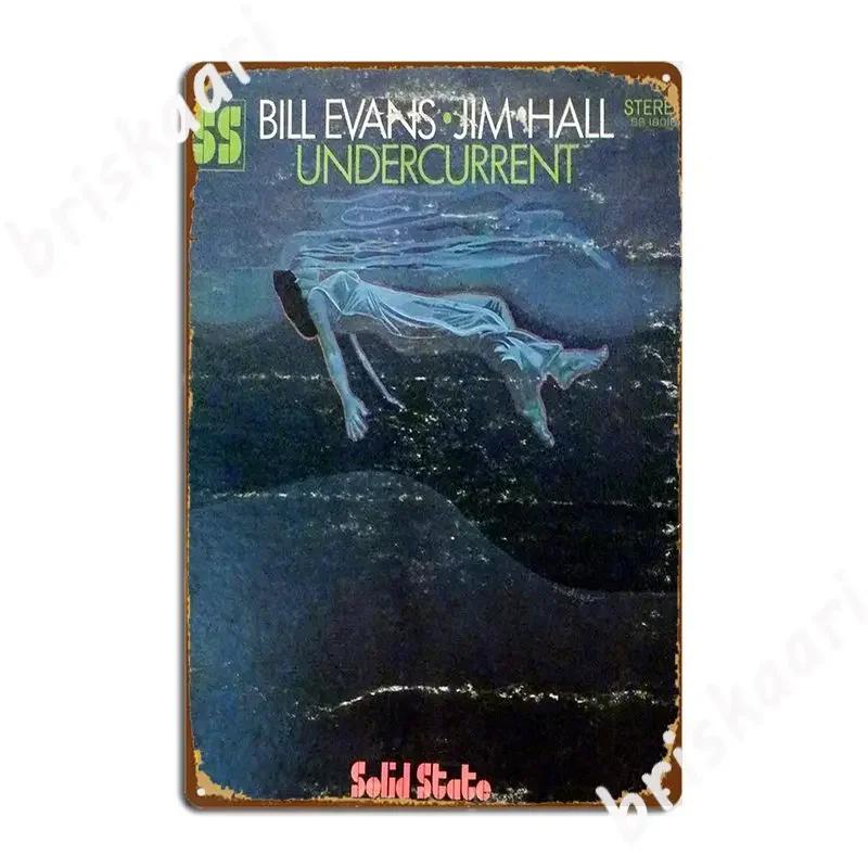 Bill Evans Jim Hall Undercurrent Metal Plaque Poster Living Room Garage Customize Wall Decor Garage Decoration Tin Sign Poster 20X30CM