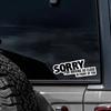 Sorry for Driving Too Close Sticker Car Truck Windscreen Window Funny Vinyl Decals Windshield Motorcycle Body Decor Accessories