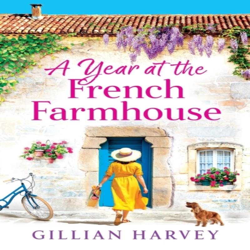 A Year At the French Farmhouse by Gillian Harvey Paperback Book 9781804269688