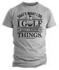 Funny Golf Shirt – I Play Golf I Know Things Tee, Champion Golf Gift for Dad,