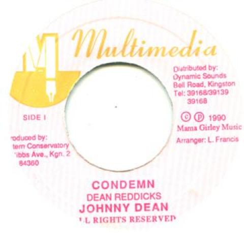 

7inch Record JOHNNY DEAN - Condemn none Multimedia 1990 Jamaica Reggae, Ska & Dub