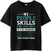Cotton Summer Women Tshirt My People Skills Are Fine   Its My Tolerance Idiots That Needs Work Short Sleeve Street Wear Oneck