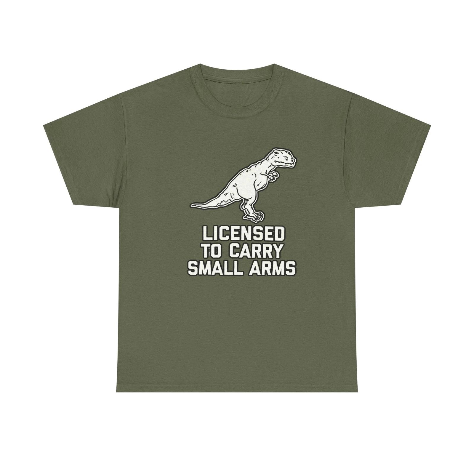 Licensed to Carry Small Arms T-Shirt | Dinosaur Graphic Tee XL