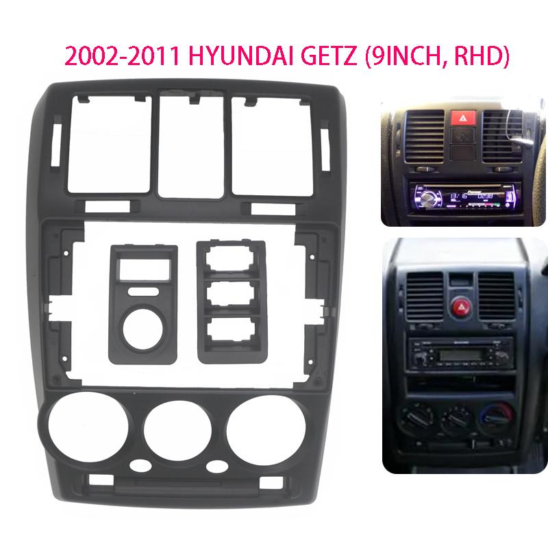 Car Radio Frame Kit For HYUNDAI GETZ 2002-2011(9INCH) Auto Stereo Centre Console Dash Fascia Mount Trim Panel