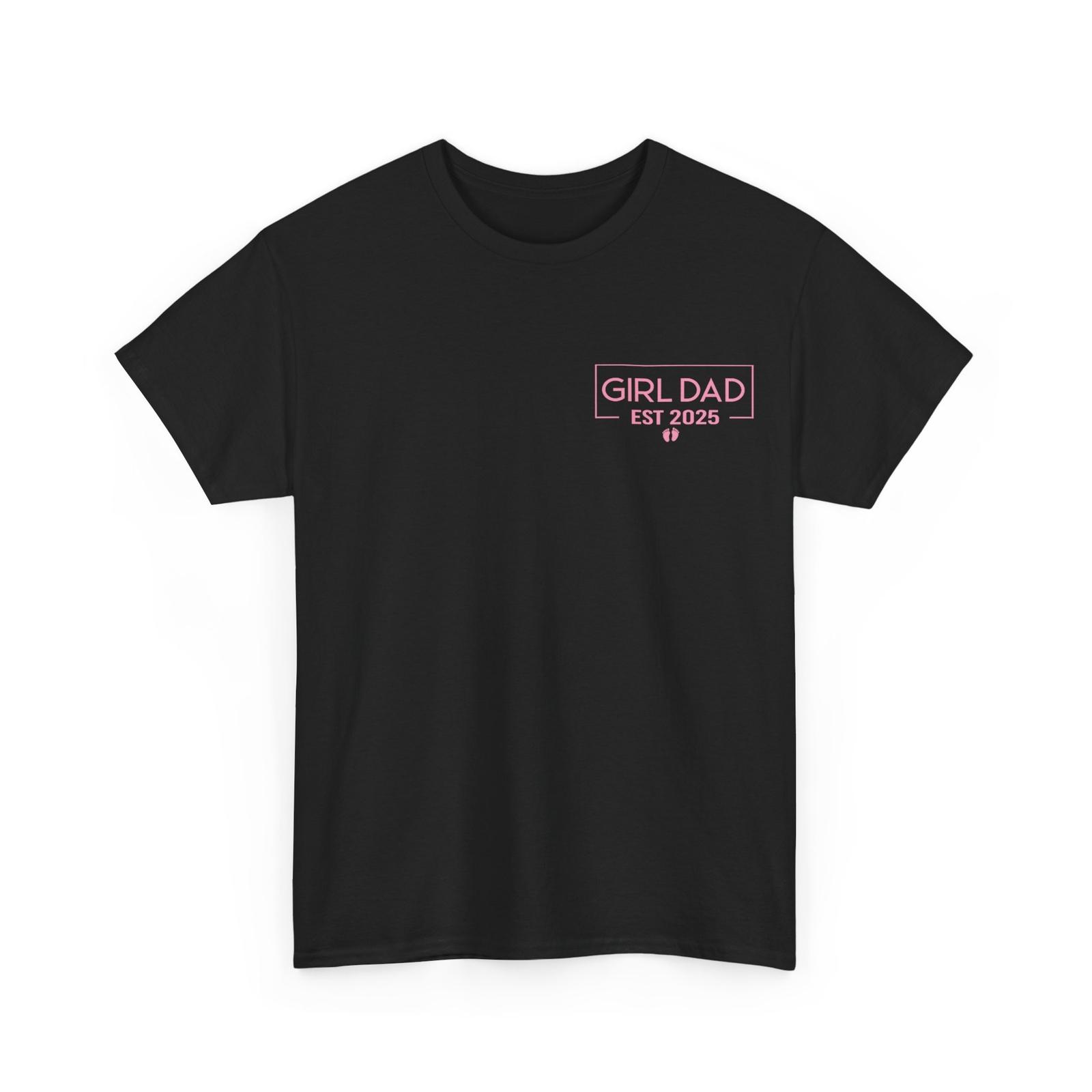 Dad Of Girl Est. 2025 Logo Dad Father Girl To Be 2025 Daddy T-Shirt Mens Womens Tees Top XL