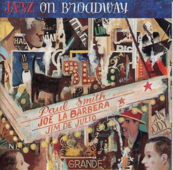 

CD PAUL SMITH - JAZZ ON BROADWAY 55042 Vertical Jazz 2001 US Jazz Used