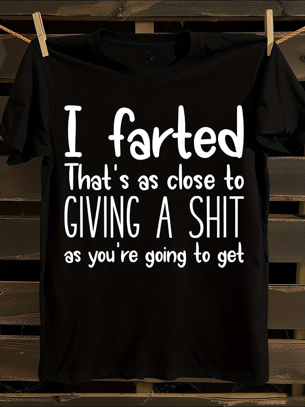 Funny  I Farted  T-Shirt S