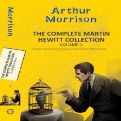 The Complete Martin Hewitt Collection Vol 2 by Arthur Morrison Paperback Book 9789357312097