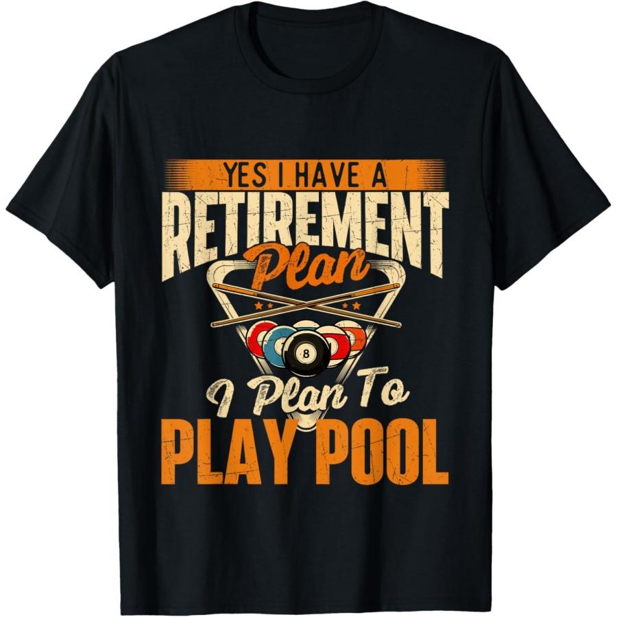 Retirement Plan Play Pool - Billiard Player Sports T-Shirt(1) S