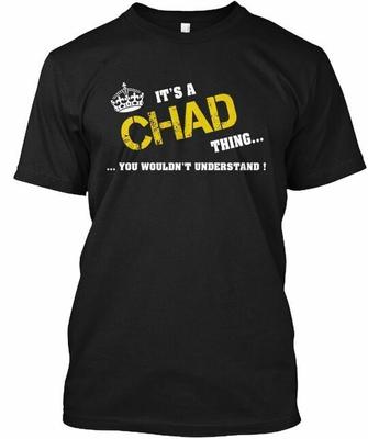 Its A Chad Thing T-Shirt Made In the USA Size S To 5XL Unisex T-Shirt