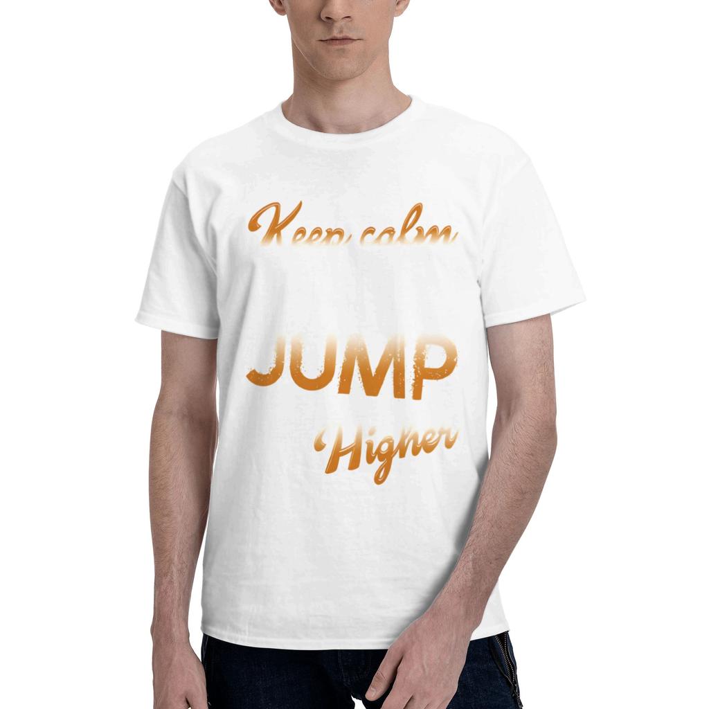 Keep Calm And Jump Higher Mens T Shirt Parkour Unique Tees Short Sleeve Crew Neck 100 Cotton Summer Tops TShirt