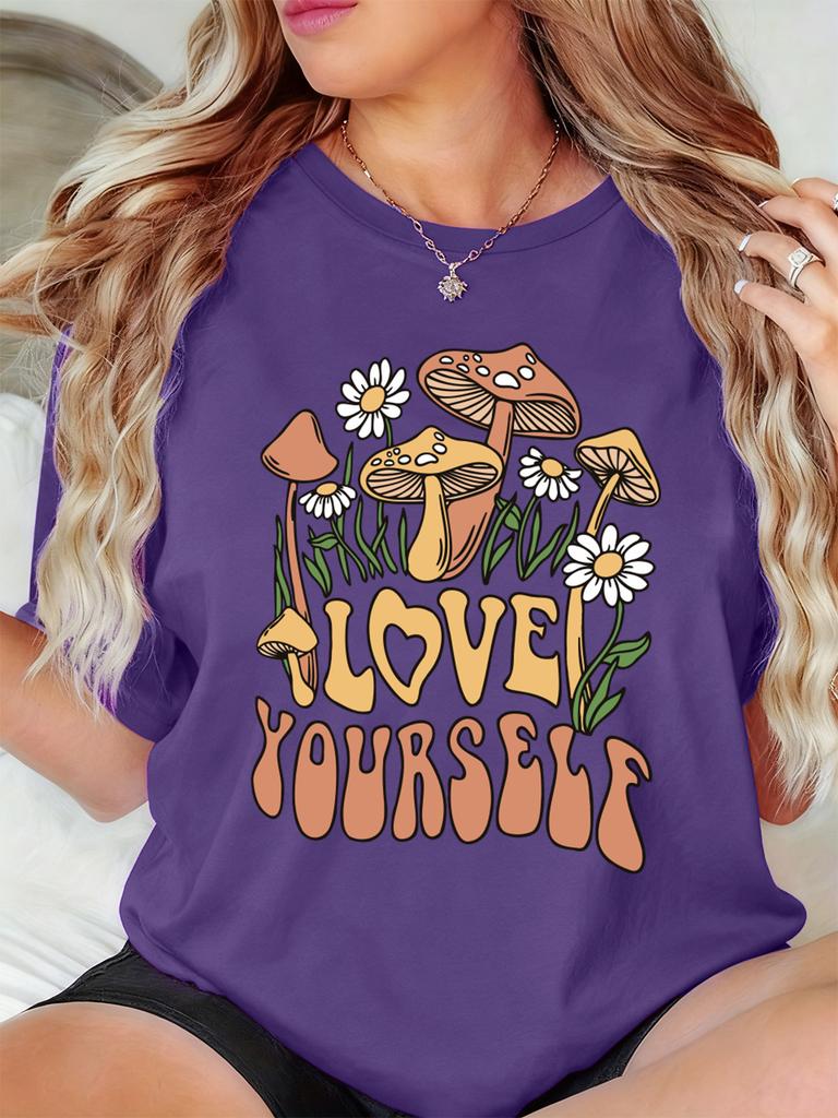 Love Yourself Mushrooms Flowers Printing TShirt Womens Basics T Shirts Soft Loose Short Sleeve Tops Summer ONeck Woman Clothes