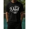 Best Dad Ever T-Shirt für Männer 100% Baumwolle Lässiges Rundhals-Kurzarmshirt mit Best Dad Ever Aufdruck, Vatertagsgeschenk