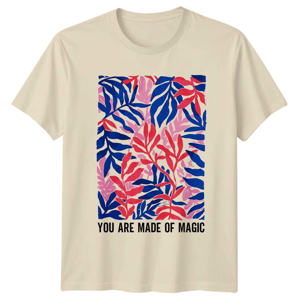 You Are Made Of Magic Nature Floral Botanical TShirt
