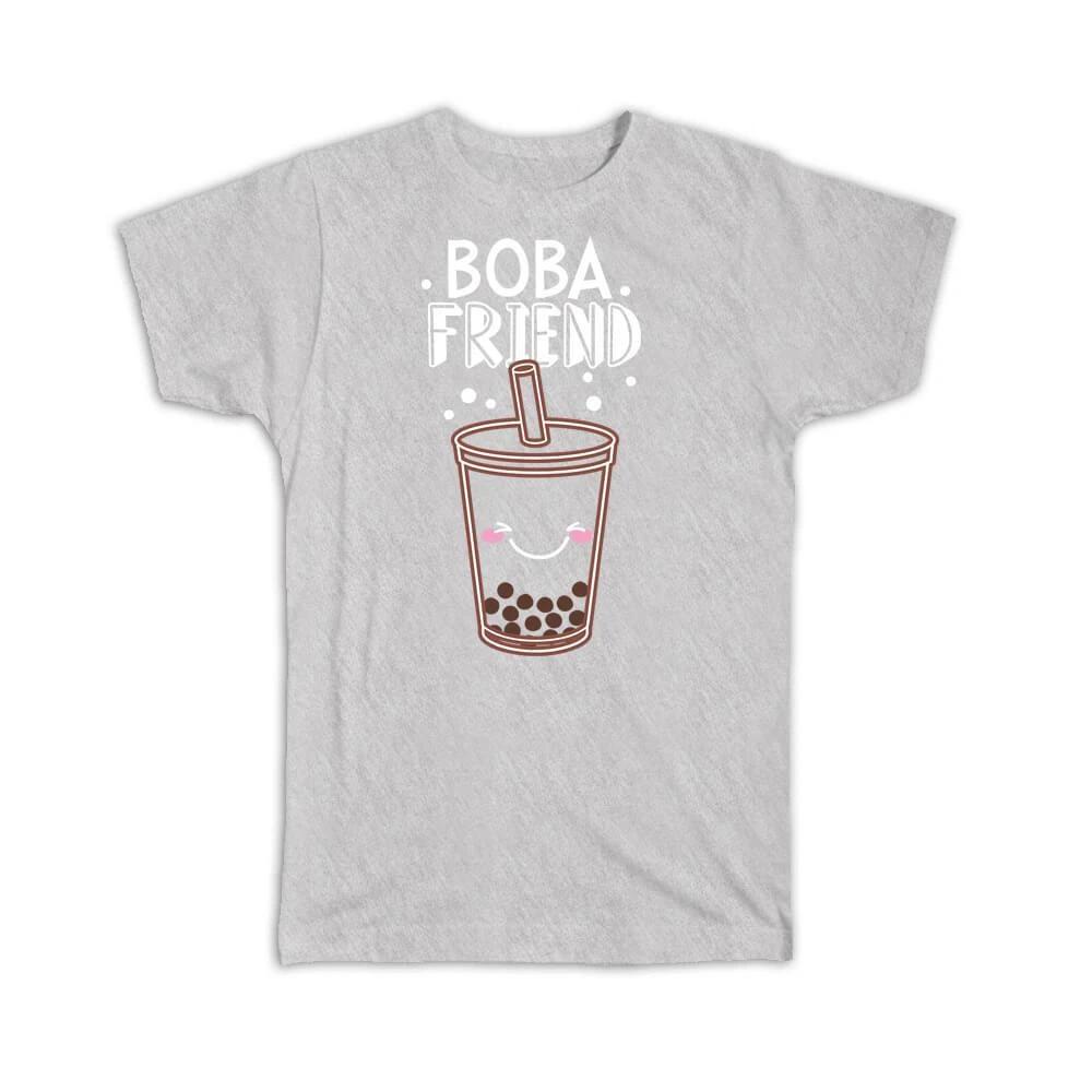 Gift T-Shirt : Boba Friend For Bubble Tea Lover Birthday Friendship Hot Drink L