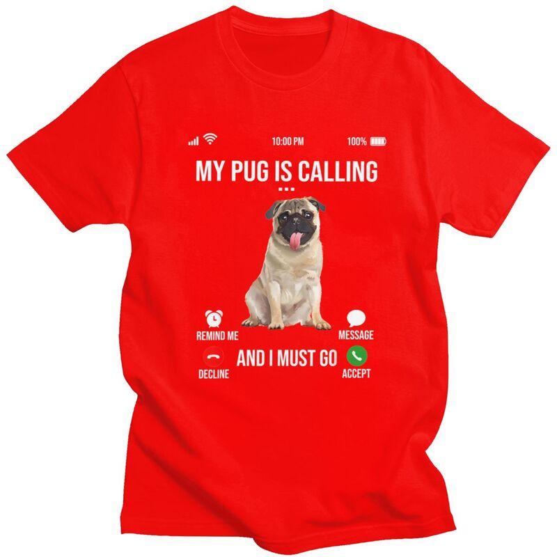 My Pug Is Calling And I Must Go T Shirts Men Pure Cotton Tees Valentines Day Gift Animal Dog Lover Tshirt Tshirt Clothing