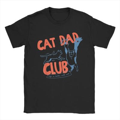 Funny Cat Dad Club Life Mens T Shirts Fathers Day Pet Quote Humorous Tees Short Sleeve Crew Neck TShirts 100 Cotton Clothes