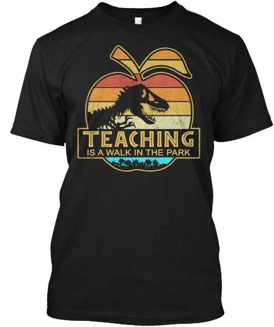 Teaching Is A Walk In The Park Teacher T shirt Made in the USA Size S to 5XL S