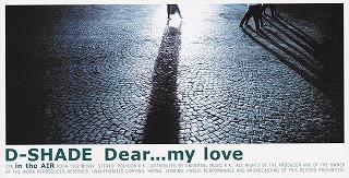 

CD D-SHADE,KEN; MASAKI - Dear...my love PODH1502 Break Out 1999 Japan Rock Used
