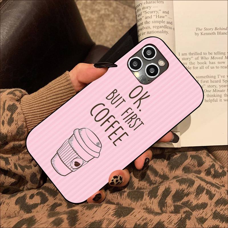 coffe make life better Phone Case for iPhone 11 12 13 mini pro XS MAX 8 7 6 6S Plus X 5S SE 2020 XR cover