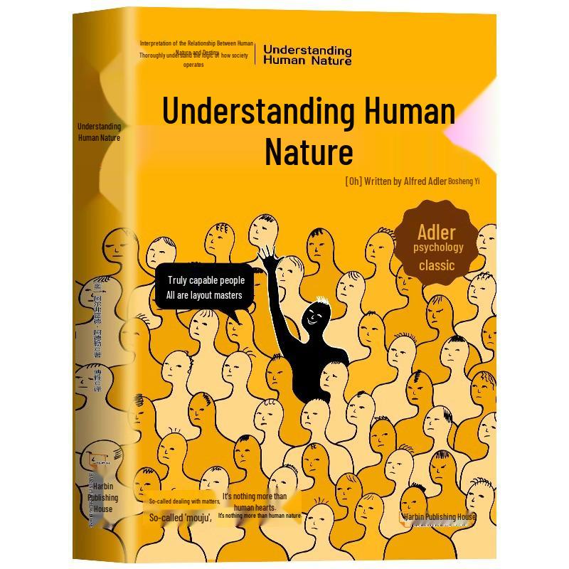 Understanding Human Nature: A Classic Introduction to Adlerian Psychology