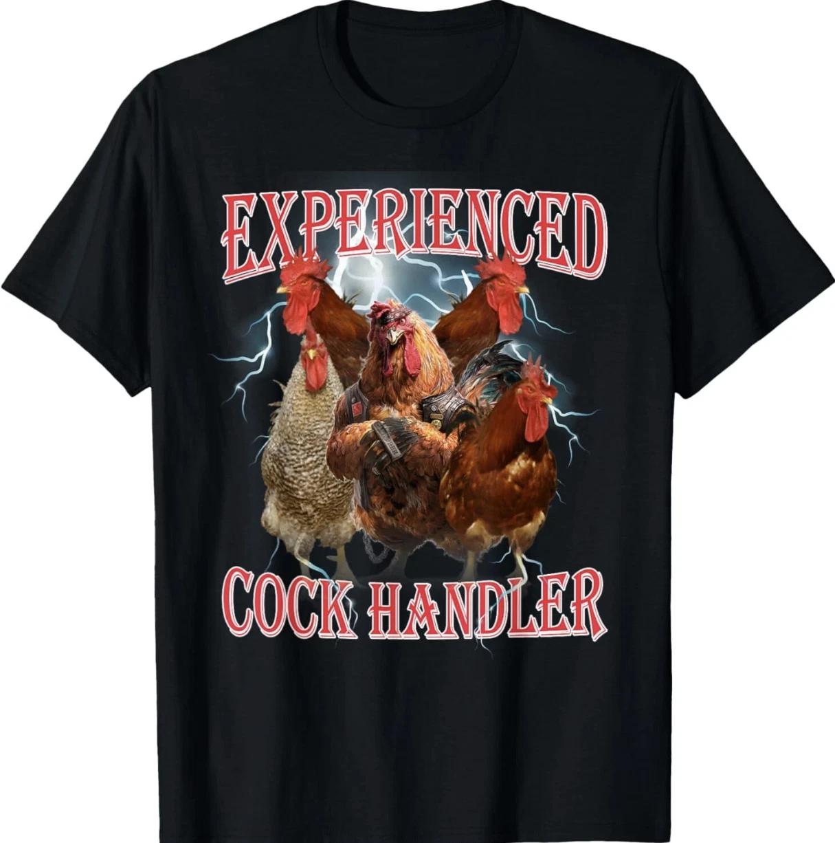 Funny Experienced Cock Handler Graphic T-Shirt Adult Humor Inappropriate Tee XXXL
